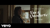 Videominiatuur Vas a Quedarte
