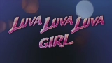 Videominiatuur LUVAGIRL
