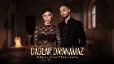 Videominiatuur Dağlar Dayanamaz