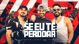 Videominiatuur Se Eu Te Perdoar - Ao Vivo