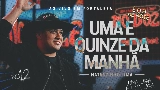 Videominiatuur Uma e Quinze da Manhã