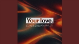 Videominiatuur Your Love (Tonight)