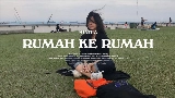 Videominiatuur Rumah Ke Rumah