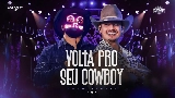 Videominiatuur Volta Pro Seu Cowboy - Ao Vivo
