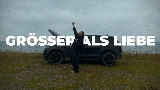 Videominiatuur Größer als Liebe