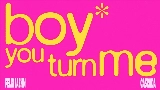 Videominiatuur boy you turn me