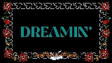 Videominiatuur Dreamin'