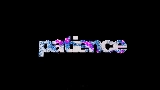 Videominiatuur Patience