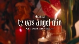 Videominiatuur Te Vas Ángel Mío (En Vivo)