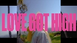 Videominiatuur Love Got High (with Kiinjo & Petite Meller)