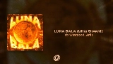 Videominiatuur LUNA BALA - Ultra Slowed