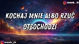 Videominiatuur Kochaj Mnie Albo Rzuć