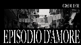 Videominiatuur EPISODIO D'AMORE