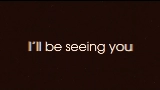 Videominiatuur I'll Be Seeing You