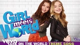 Videominiatuur Take On the World - Theme Song From Girl Meets World