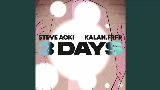 Videominiatuur 3 Days (ft. Kalan.FrFr) [Steve Aoki Hyro Energy Remix]