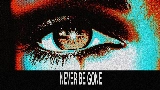 Videominiatuur Never Be Gone