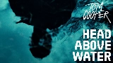 Videominiatuur HEAD ABOVE WATER