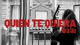 Videominiatuur Quien te quiera