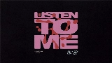 Videominiatuur Listen To Me