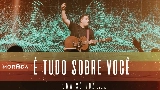 Videominiatuur É Tudo Sobre Você / Ser Mudado - Ao Vivo