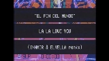 Videominiatuur El Fin del Mundo - Innmir & Elyella Remix