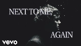 Videominiatuur NEXT TO ME, AGAIN