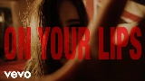 Videominiatuur ON YOUR LIPS