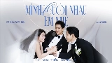 Videominiatuur Mình Cưới Nhau Em Nhé