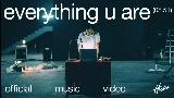 Videominiatuur everything u are