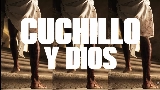 Videominiatuur CUCHILLO Y DIOS