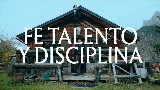 Videominiatuur Fe, Talento y Disciplina