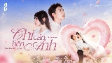 Videominiatuur Chỉ cần bên anh (Will you marry me?)