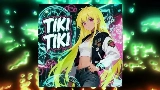 Videominiatuur TIKI TIKI - Slowed