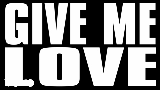 Videominiatuur Give Me Love