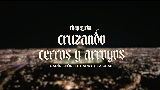 Videominiatuur Cruzando Cerros y Arroyos (En Vivo)