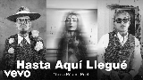 Videominiatuur Hasta Aquí Llegué