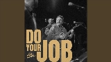 Videominiatuur Do Your Job