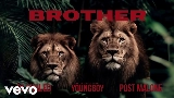 Videominiatuur Brother (with Post Malone & YoungBoy Never Broke Again)