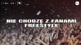 Videominiatuur NIE CHODZĘ Z FANAMI FREESTYLE