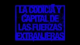 Videominiatuur La codicia y capital de las fuerzas extranjeras