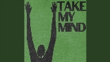 Videominiatuur Take My Mind
