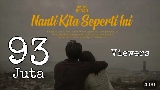 Videominiatuur Nanti Kita Seperti Ini