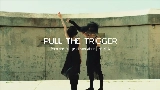 Videominiatuur PULL THE TRIGGER