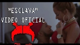 Videominiatuur Esclava - Remix