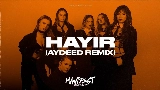 Videominiatuur Hayır - AYDEED Remix