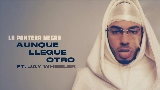 Videominiatuur AUNQUE LLEGUE OTRO (feat. Jay Wheeler)